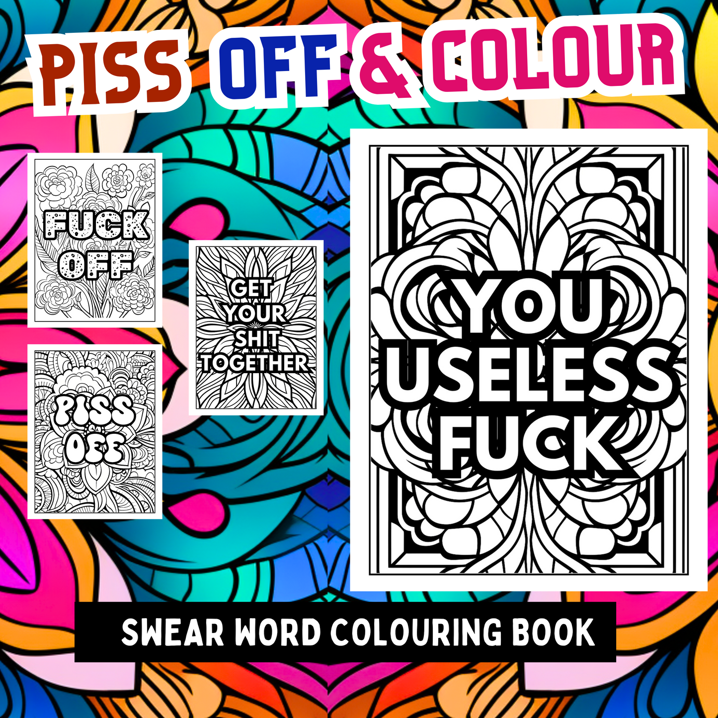 Piss off & Colour - Adult Colouring Book