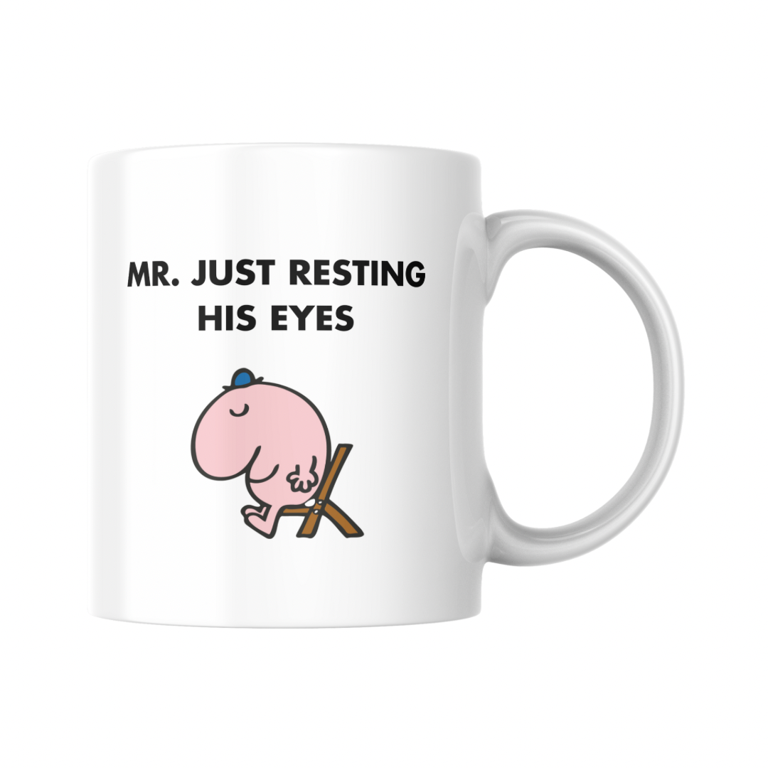 Mr. Just resting his eyes 11oz mug