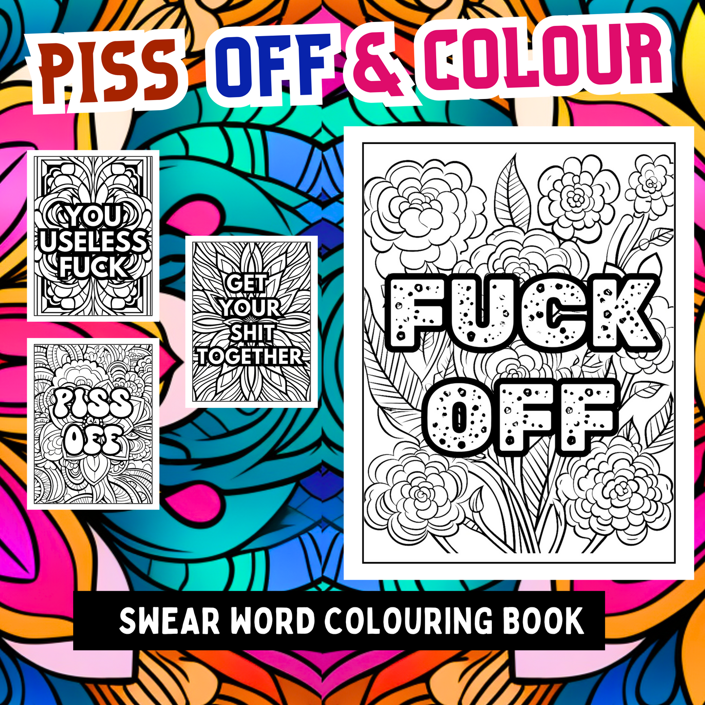 Piss off & Colour - Adult Colouring Book
