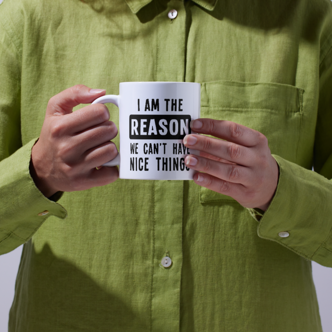 I’m the reason mug