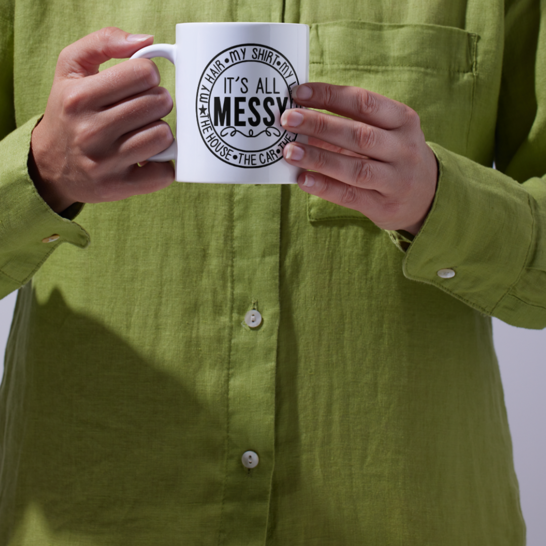 It’s all messy mug